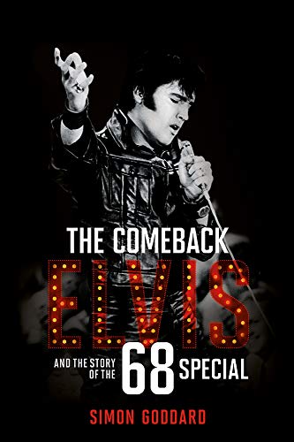 The Comeback: Elvis and the Story of the 68 Special [Hardcover]