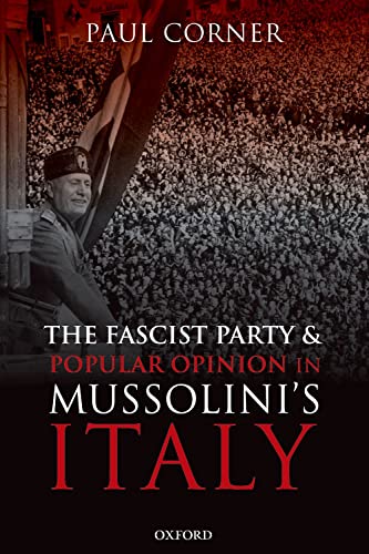 The Fascist Party and Popular Opinion in Mussolini's Italy [Paperback]