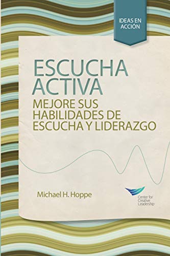 Active Listening Improve Your Ability To Listen And Lead (spanish) (spanish Edi [Paperback]