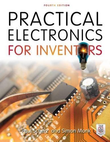 Practical Electronics for Inventors, Fourth Edition [Paperback]