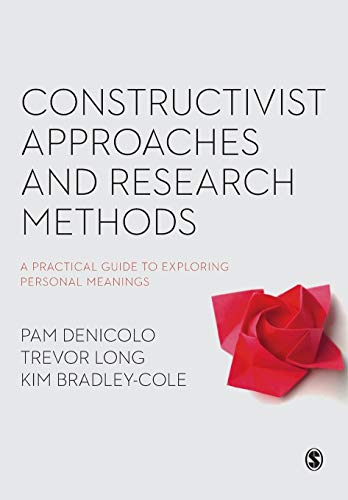 Constructivist Approaches and Research Methods A Practical Guide to Exploring P [Paperback]