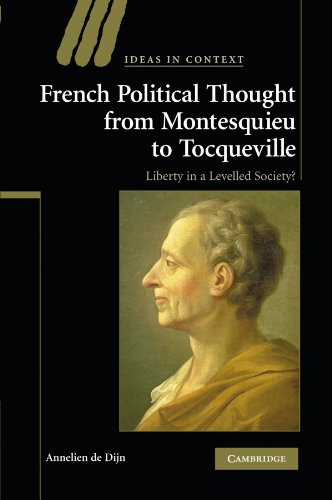 French Political Thought from Montesquieu to Tocqueville Liberty in a Levelled  [Paperback]