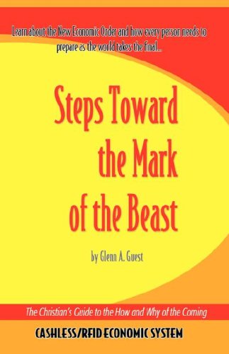 Steps Toards The Mark Of The Beast The Christian's Guide To The Ho And Why Of [Paperback]