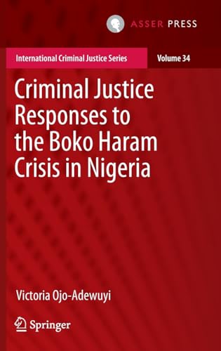 Criminal Justice Responses to the Boko Haram Crisis in Nigeria [Hardcover]