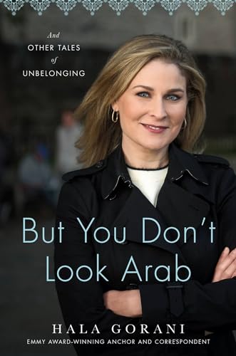 But You Don't Look Arab: And Other Tales of Unbelonging [Hardcover]