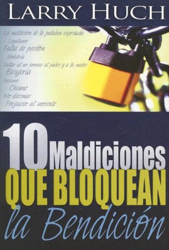 10 Maldiciones Que Bloquean La Bendicion  (spanish Edition) [Paperback]