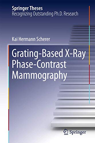 Grating-Based X-Ray Phase-Contrast Mammography [Hardcover]