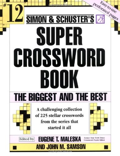 Simon and Schuster Super Crossword Puzzle Book #12: The Biggest and the Best [Paperback]