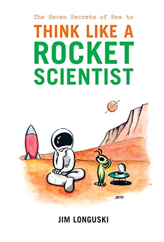 The Seven Secrets of How to Think Like a Rocket Scientist [Hardcover]