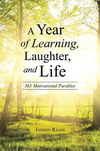 A Year Of Learning, Laughter, And Life 365 Motivational Parables [Paperback]