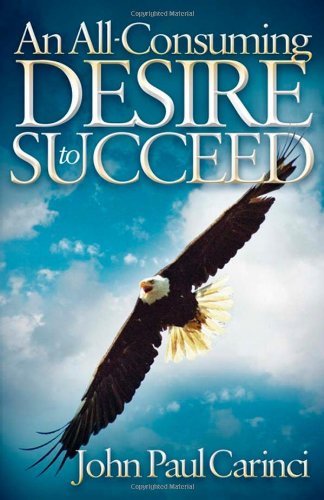 An All-Consuming Desire to Succeed [Paperback]