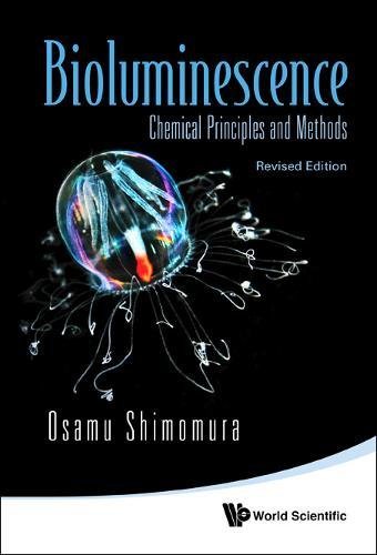 Bioluminescence Chemical Principles and Methods [Hardcover]