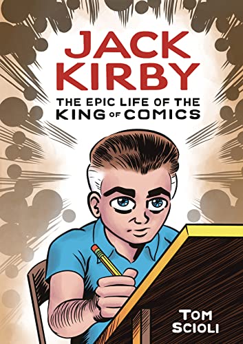 Jack Kirby: The Epic Life of the King of Comics [A Graphic Biography] [Hardcover]