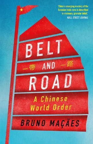 Belt and Road: A Chinese World Order [Paperback]