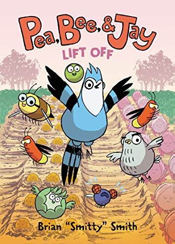 Pea, Bee, & Jay #3: Lift Off [Hardcover]