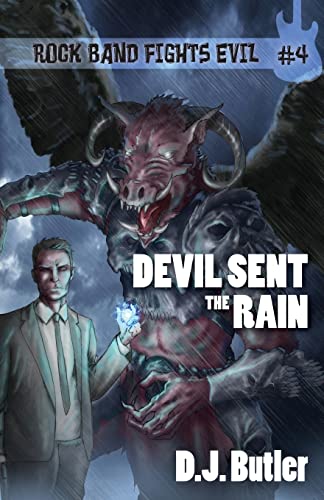 Devil Sent The Rain (rock Band Fights Evil) (volume 4) [Paperback]