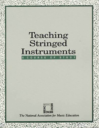 Teaching Stringed Instruments: A Course of Study [Paperback]