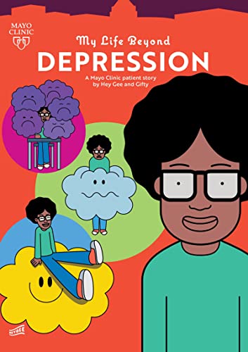 My Life Beyond Depression: A Mayo Clinic Patient Story [Hardcover]