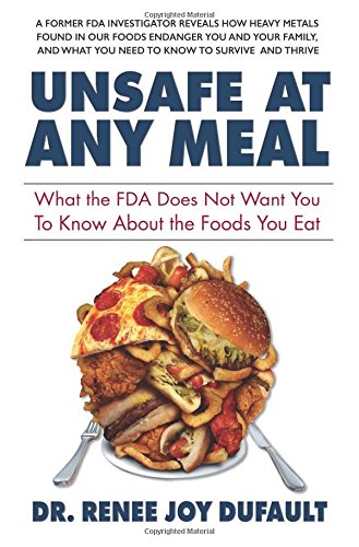 Unsafe At Any Meal: What The FDA Does Not Wan