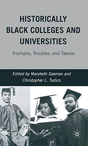 Historically Black Colleges and Universities Triumphs, Troubles, and Taboos [Hardcover]