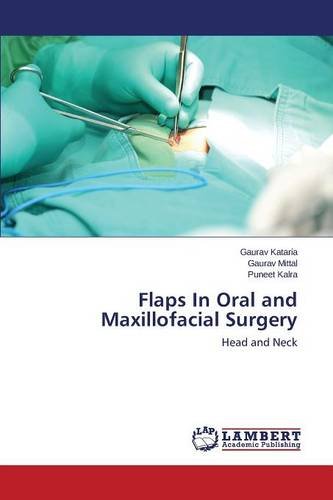 Flaps In Oral And Maxillofacial Surgery [Paperback]