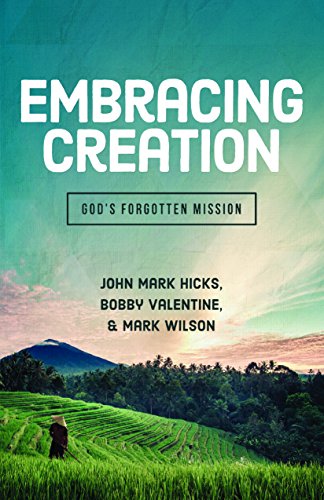 Embracing Creation: God's Forgotten Mission [