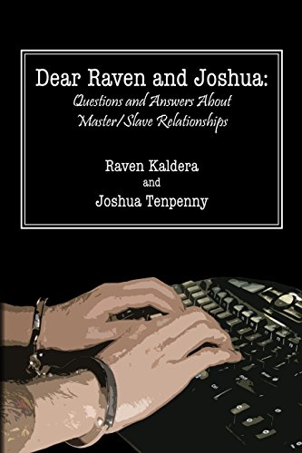 Dear Raven And Joshua Questions And Ansers About Master/slave Relationships [Paperback]