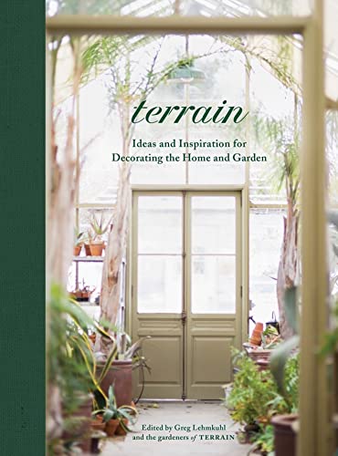 Terrain: Ideas and Inspiration for Decorating the Home and Garden [Hardcover]