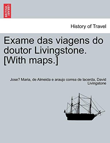 Exame Das Viagens Do Doutor Livingstone. [ith Maps.] (portuguese Edition) [Paperback]