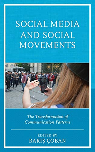 Social Media and Social Movements The Transformation of Communication Patterns [Hardcover]