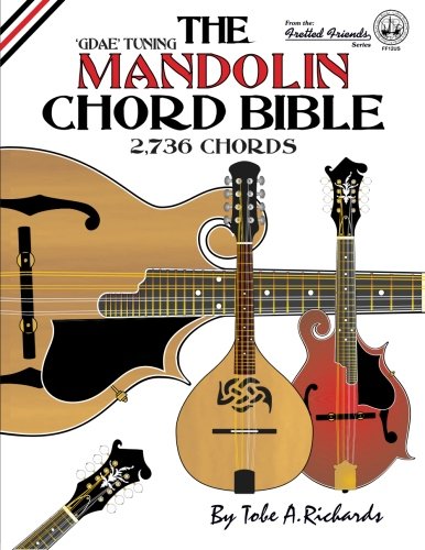 The Mandolin Chord Bible Gdae Standard Tuning 2,736 Chords (fretted Friends) [Paperback]