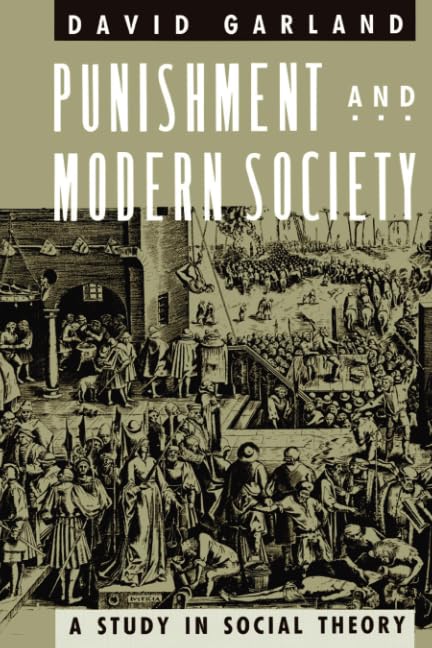 Punishment and Modern Society: A Study in Social Theory [Paperback]