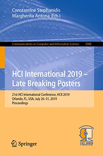 HCI International 2019  Late Breaking Posters: 21st HCI International Conferenc [Paperback]