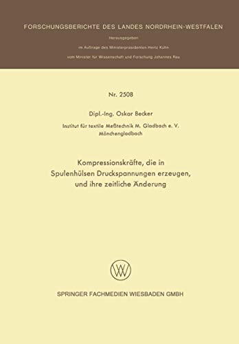 Kompressionskrfte, die in Spulenhlsen Druckspannungen erzeugen, und ihre zeitl [Paperback]