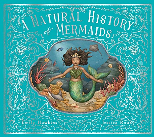 A Natural History of Mermaids [Hardcover]