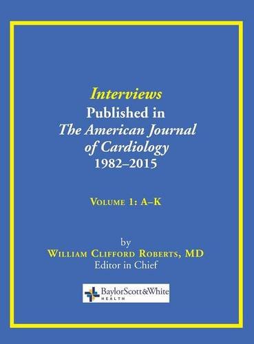 Intervies Published In The American Journal Of Cardiology 1982-2015 Volume 1,  [Hardcover]