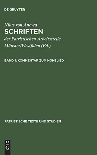 Nilus Von Ancyra Schriften Kommentar Zum Hohelied (patristische Texte Und Studi [Hardcover]