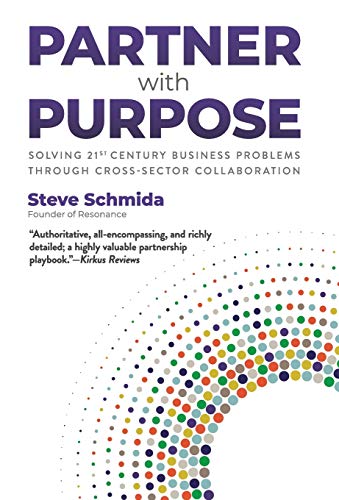 Partner ith Purpose  Solving 21st-Century Business Problems Through Cross-Sect [Hardcover]