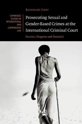 Prosecuting Sexual and Gender-Based Crimes at the International Criminal Court  [Hardcover]