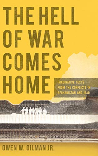 The Hell Of War Comes Home Imaginative Texts From The Conflicts In Afghanistan  [Hardcover]