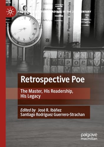 Retrospective Poe: The Master, His Readership, His Legacy [Paperback]