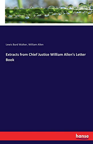 Extracts from Chief Justice William Allen's Letter Book [Paperback]