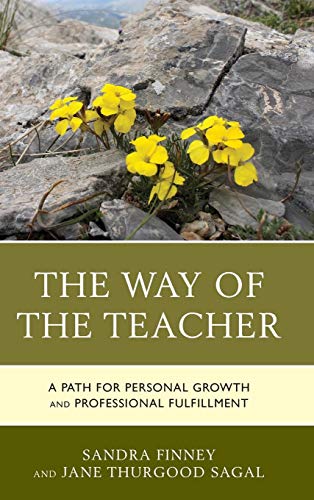 The Way of the Teacher A Path for Personal Groth and Professional Fulfillment [Hardcover]