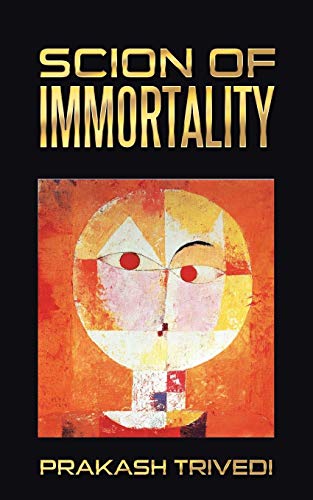 Scion Of Immortality [Paperback]