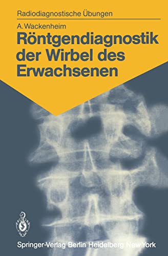 Rntgendiagnostik der Wirbel des Erachsenen 125 diagnostische bungen fr Stud [Paperback]