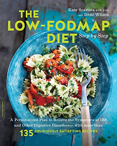 The Low-FODMAP Diet Step by Step: A Personalized Plan to Relieve the Symptoms of [Paperback]