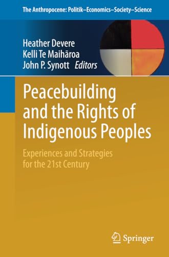 Peacebuilding and the Rights of Indigenous Peoples: Experiences and Strategies f [Paperback]