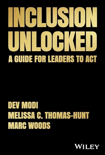 Inclusion Unlocked: A Guide for Leaders to Act [Hardcover]