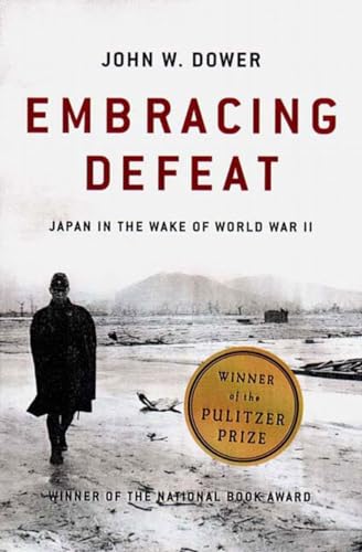 Embracing Defeat: Japan in the Wake of World War II [Paperback]