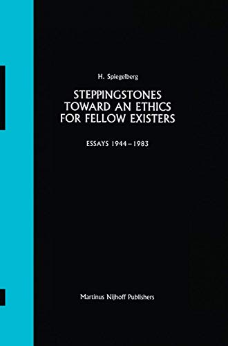 Steppingstones Toward an Ethics for Fellow Existers: Essays 19441983 [Paperback]